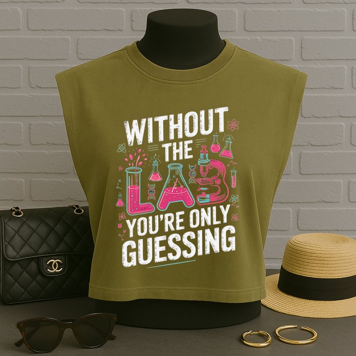 Without The Lab Youre Only Guessing Lab Week 2025 Medical Garment-Dyed Women's Muscle Tee