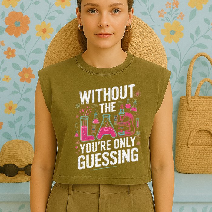 Without The Lab Youre Only Guessing Lab Week 2025 Medical Garment-Dyed Women's Muscle Tee