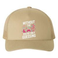 Without The Lab Youre Only Guessing Lab Week 2025 Medical Yupoong Adult 5-Panel Trucker Hat