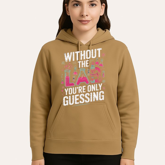 Without The Lab Youre Only Guessing Lab Week 2025 Medical Hoodie