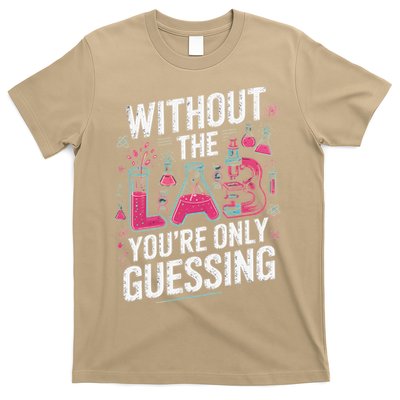 Without The Lab Youre Only Guessing Lab Week 2025 Medical T-Shirt