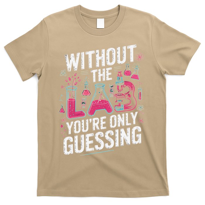 Without The Lab Youre Only Guessing Lab Week 2025 Medical T-Shirt