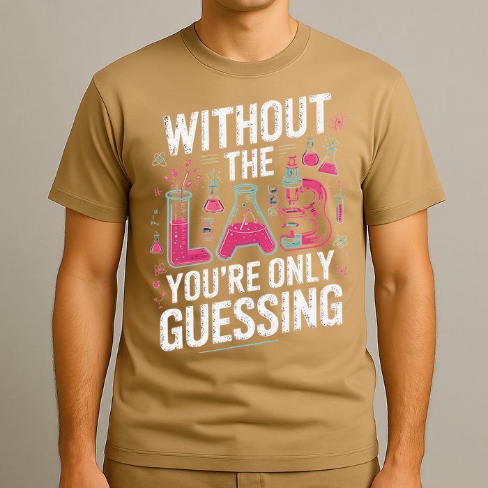 Without The Lab Youre Only Guessing Lab Week 2025 Medical T-Shirt