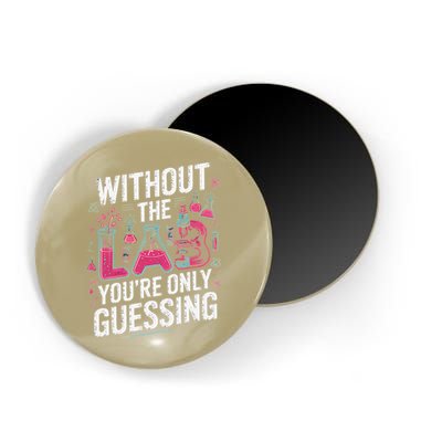 Without The Lab Youre Only Guessing Lab Week 2025 Medical Magnet