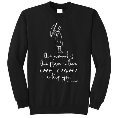 Where The Light Enters Inspirational Quote By Rumi Tall Sweatshirt