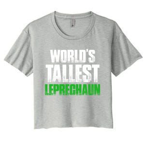 World's Tallest Leprechaun St Patrick's Day Gift Women's Crop Top Tee