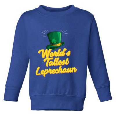 World's Tallest Leprechaun Meaningful Gift Toddler Sweatshirt