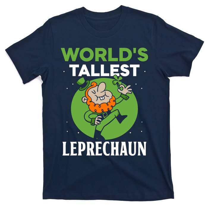 WorldS Tallest Leprechaun St. Patricks Day Irish Ireland St T-Shirt