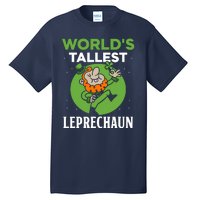 WorldS Tallest Leprechaun St. Patricks Day Irish Ireland St Tall T-Shirt