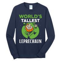 WorldS Tallest Leprechaun St. Patricks Day Irish Ireland St Tall Long Sleeve T-Shirt