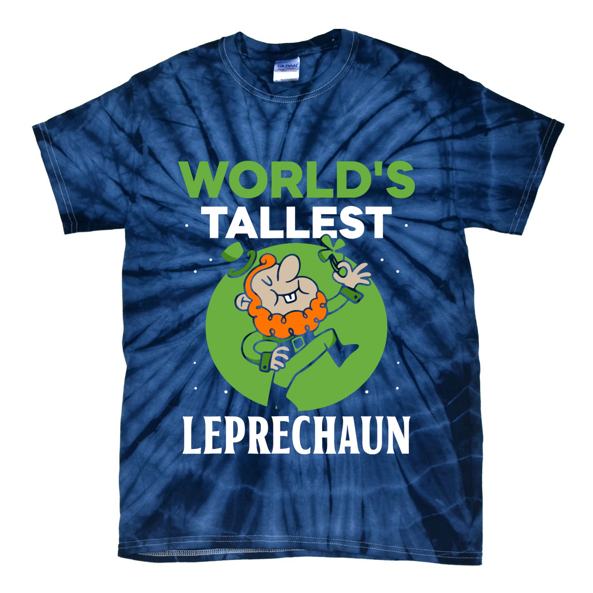 WorldS Tallest Leprechaun St. Patricks Day Irish Ireland St Tie-Dye T-Shirt