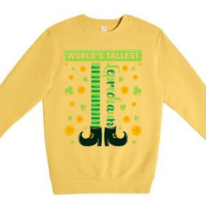 World's Tallest Leprechaun St Patricks Day Great Gift Premium Crewneck Sweatshirt