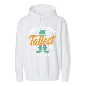 Worlds Tallest Leprechaun Ireland St Patricks Day Irish Cool Gift Garment-Dyed Fleece Hoodie