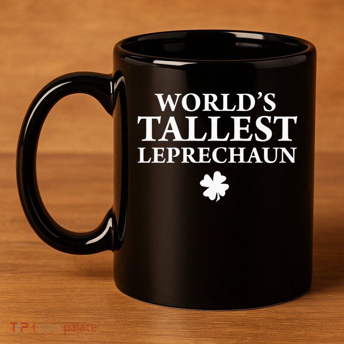 WorldS Tallest Leprechaun Clover Funny St Patricks Day 11oz C Handle Ceramic Mug