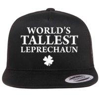 WorldS Tallest Leprechaun Clover Funny St Patricks Day Flat Bill Trucker Hat