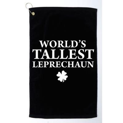 WorldS Tallest Leprechaun Clover Funny St Patricks Day Golf Towel