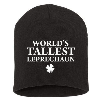 WorldS Tallest Leprechaun Clover Funny St Patricks Day Short Acrylic Beanie