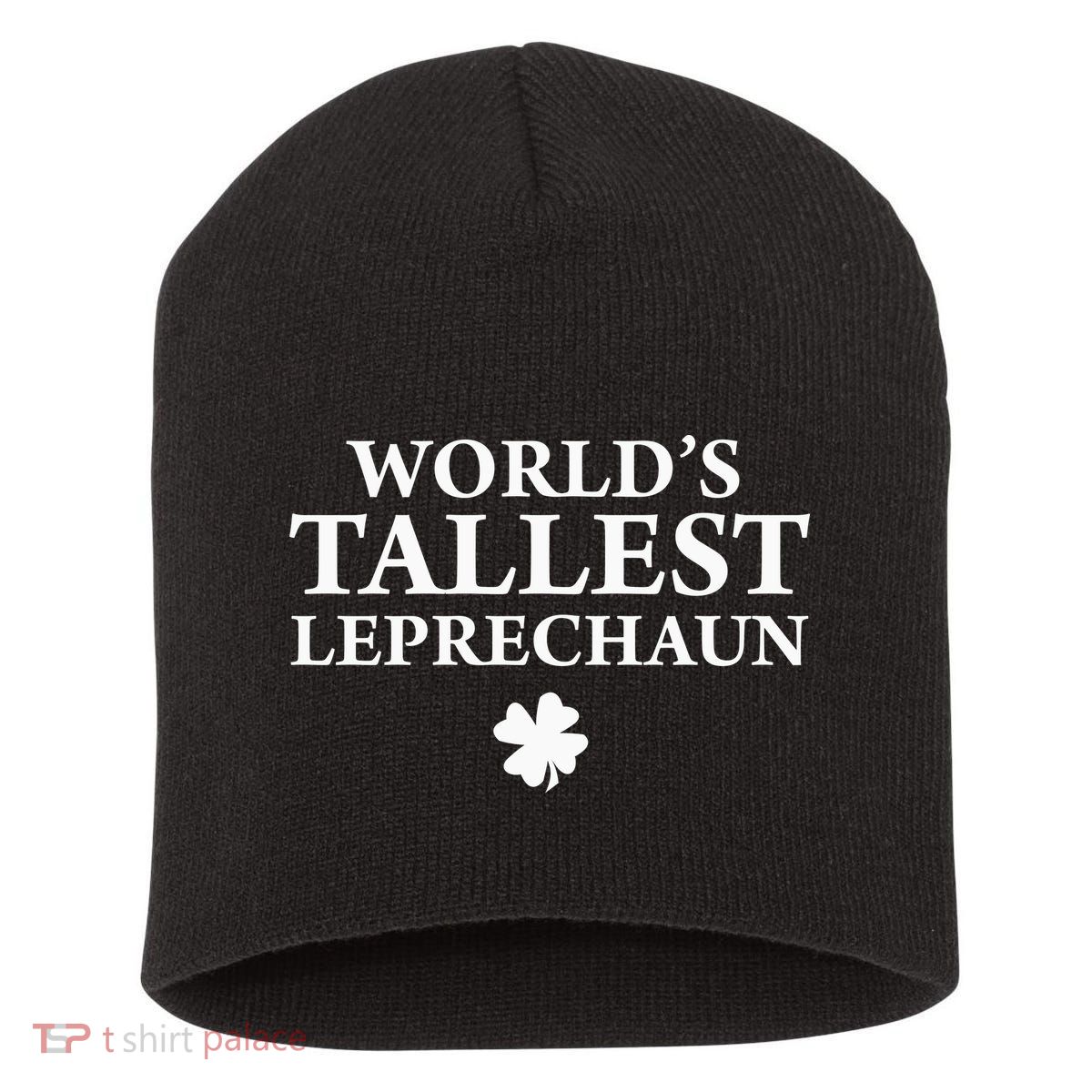 WorldS Tallest Leprechaun Clover Funny St Patricks Day Short Acrylic Beanie