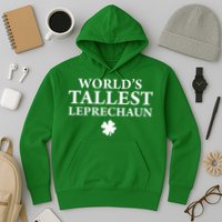 WorldS Tallest Leprechaun Clover Funny St Patricks Day Hoodie