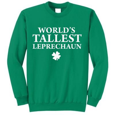 WorldS Tallest Leprechaun Clover Funny St Patricks Day Sweatshirt