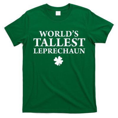 WorldS Tallest Leprechaun Clover Funny St Patricks Day T-Shirt