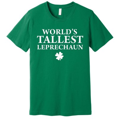 WorldS Tallest Leprechaun Clover Funny St Patricks Day Premium T-Shirt