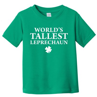WorldS Tallest Leprechaun Clover Funny St Patricks Day Toddler T-Shirt