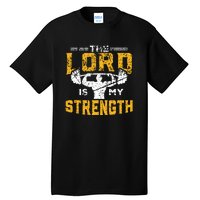 Workout The Lord Is My Strength Funny Christian Gym Tall T-Shirt