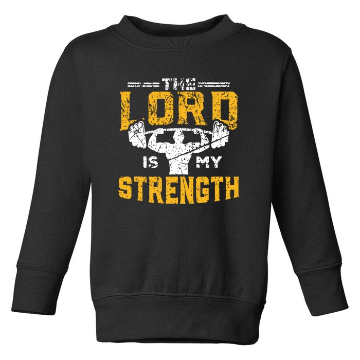 Workout The Lord Is My Strength Funny Christian Gym Toddler Sweatshirt