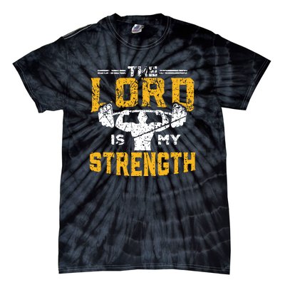 Workout The Lord Is My Strength Funny Christian Gym Tie-Dye T-Shirt