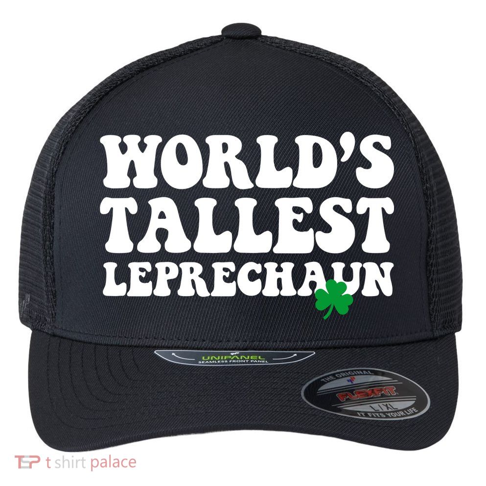 Worlds Tallest Leprechaun St Patricks Clover Flexfit Unipanel Trucker Cap