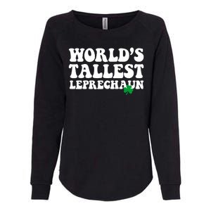 Worlds Tallest Leprechaun St Patricks Clover Womens California Wash Sweatshirt