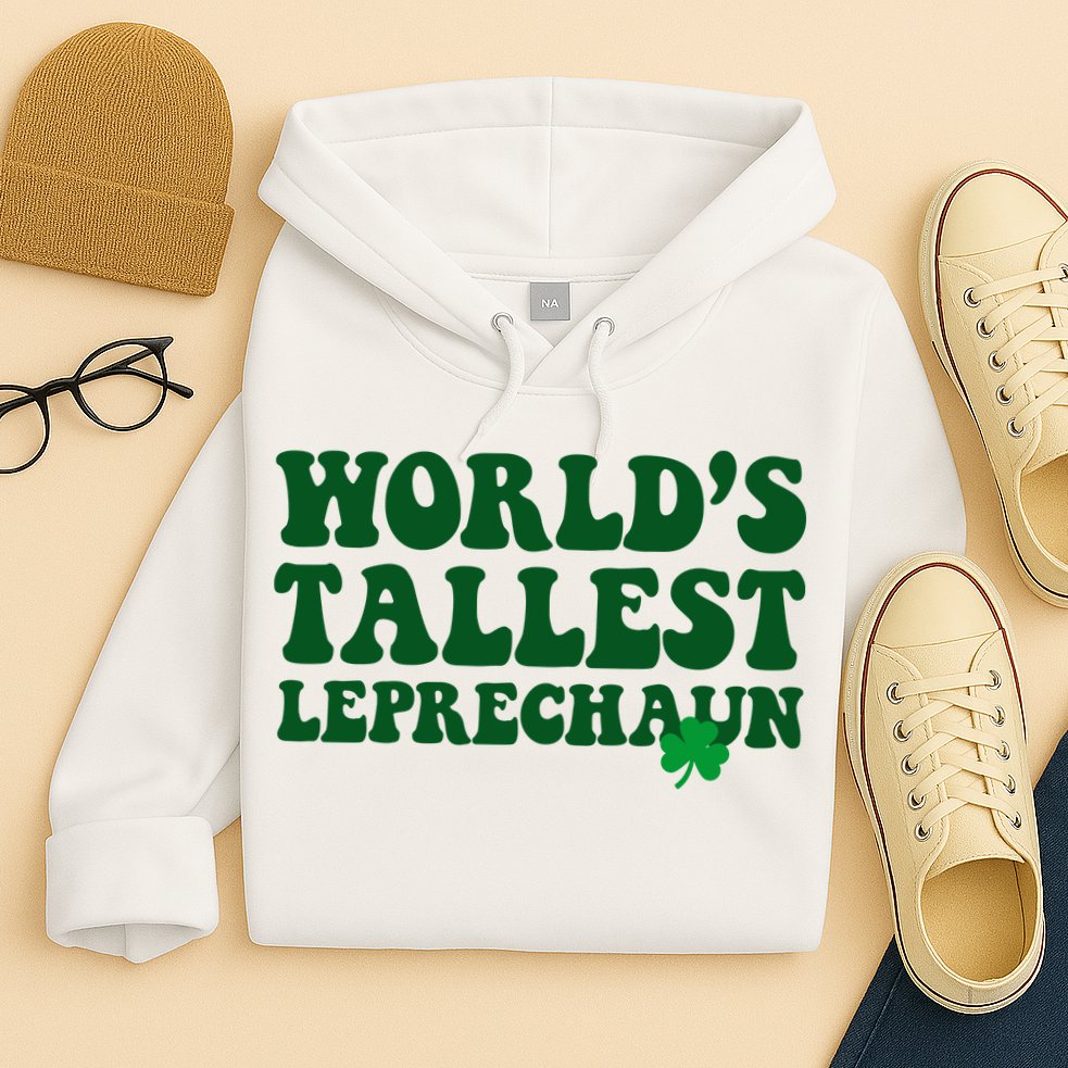 Worlds Tallest Leprechaun St Patricks Clover Hoodie