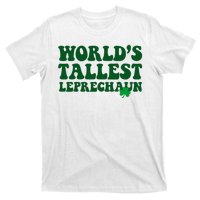 Worlds Tallest Leprechaun St Patricks Clover T-Shirt