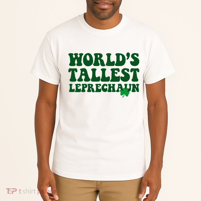 Worlds Tallest Leprechaun St Patricks Clover Tall T-Shirt