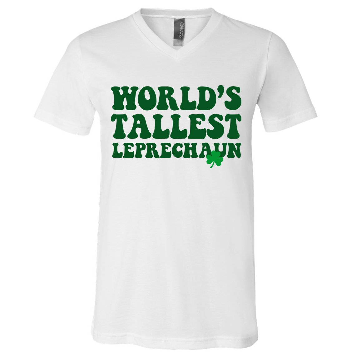 Worlds Tallest Leprechaun St Patricks Clover V-Neck T-Shirt