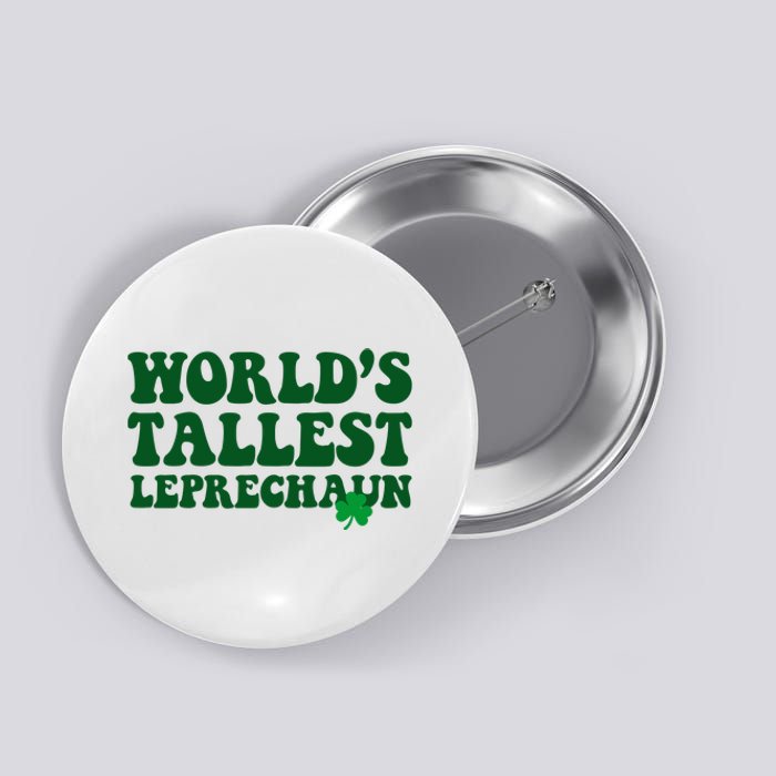 Worlds Tallest Leprechaun St Patricks Clover Button