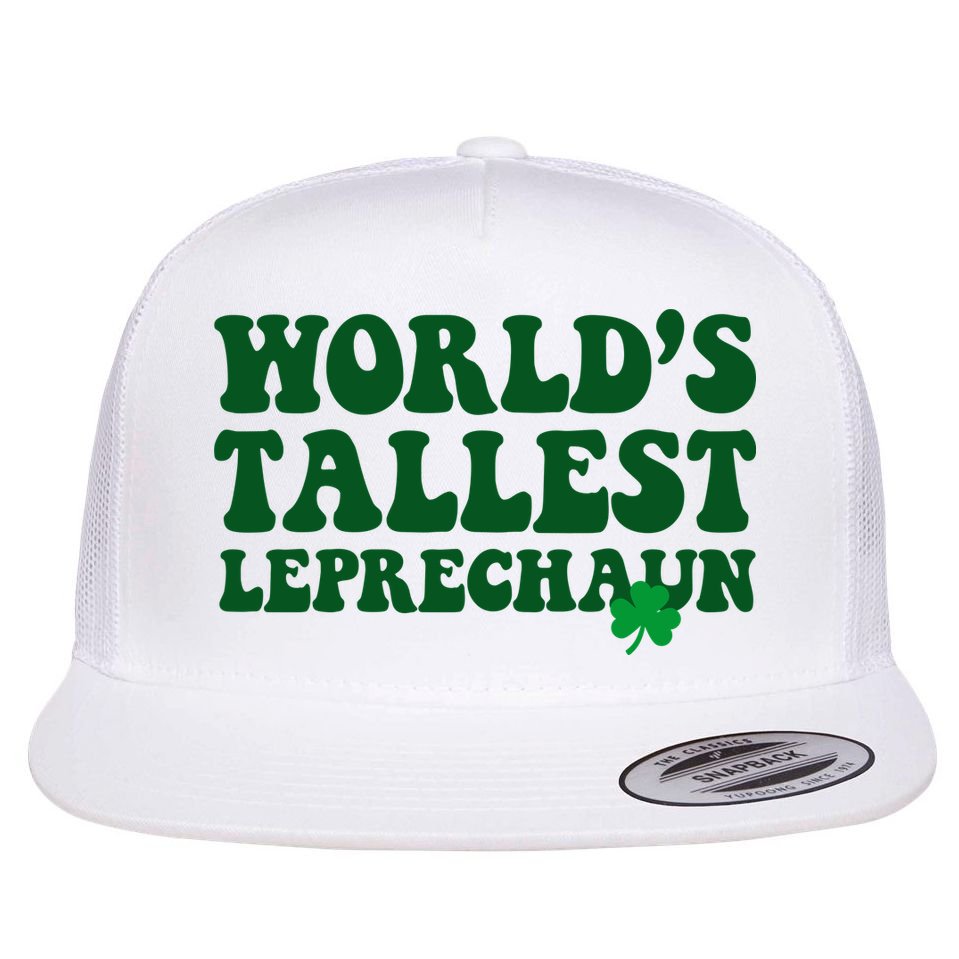 Worlds Tallest Leprechaun St Patricks Clover Flat Bill Trucker Hat