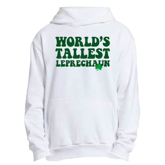 Worlds Tallest Leprechaun St Patricks Clover Urban Pullover Hoodie