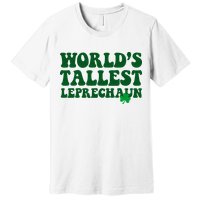 Worlds Tallest Leprechaun St Patricks Clover Premium T-Shirt