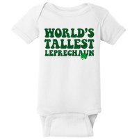 Worlds Tallest Leprechaun St Patricks Clover Baby Bodysuit