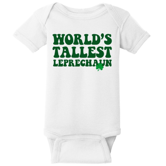 Worlds Tallest Leprechaun St Patricks Clover Baby Bodysuit