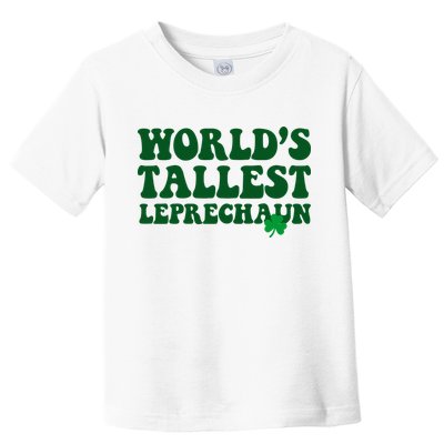 Worlds Tallest Leprechaun St Patricks Clover Toddler T-Shirt