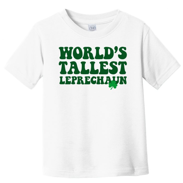 Worlds Tallest Leprechaun St Patricks Clover Toddler T-Shirt