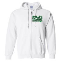 Worlds Tallest Leprechaun St Patricks Clover Full Zip Hoodie