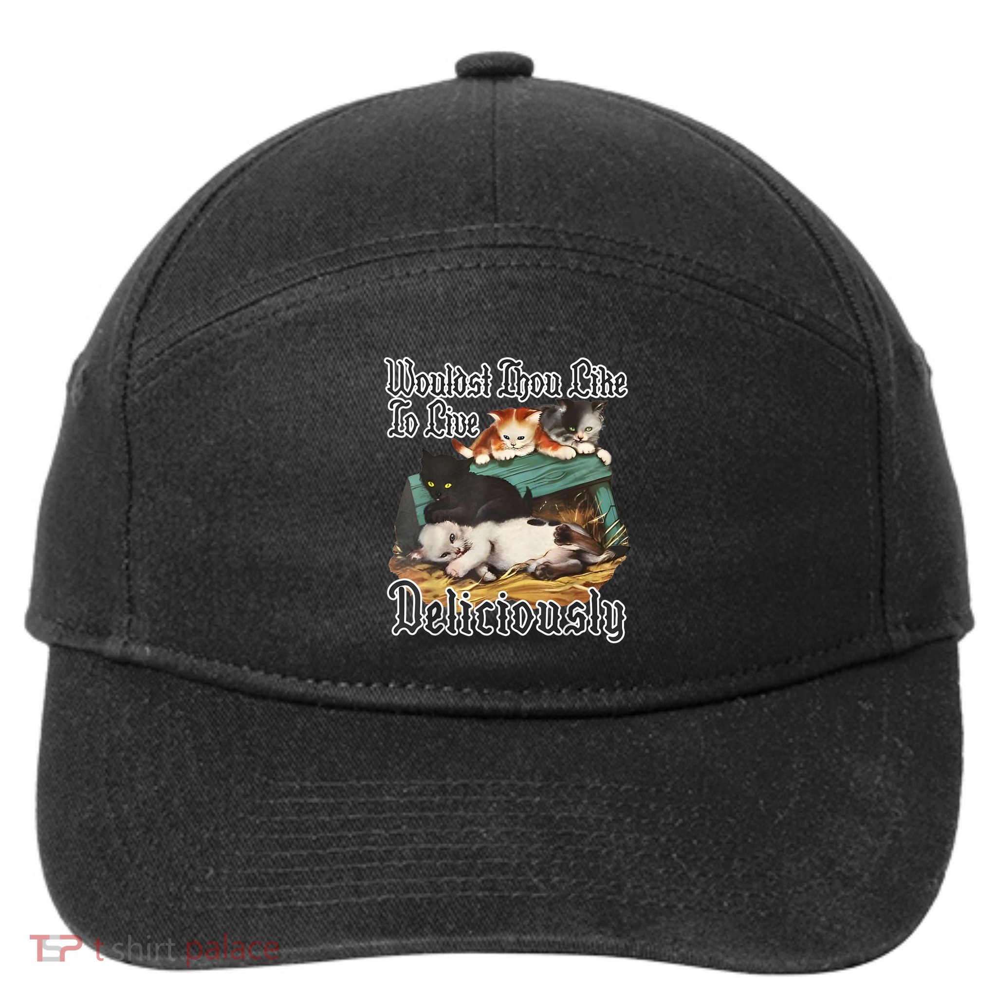 Wouldst Thou Like To Live Deliciously 7-Panel Snapback Hat