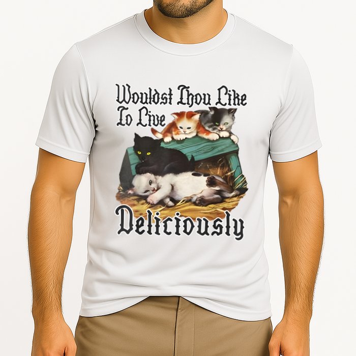 Wouldst Thou Like To Live Deliciously Cooling Performance Crew T-Shirt