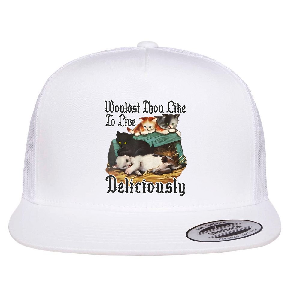 Wouldst Thou Like To Live Deliciously Flat Bill Trucker Hat