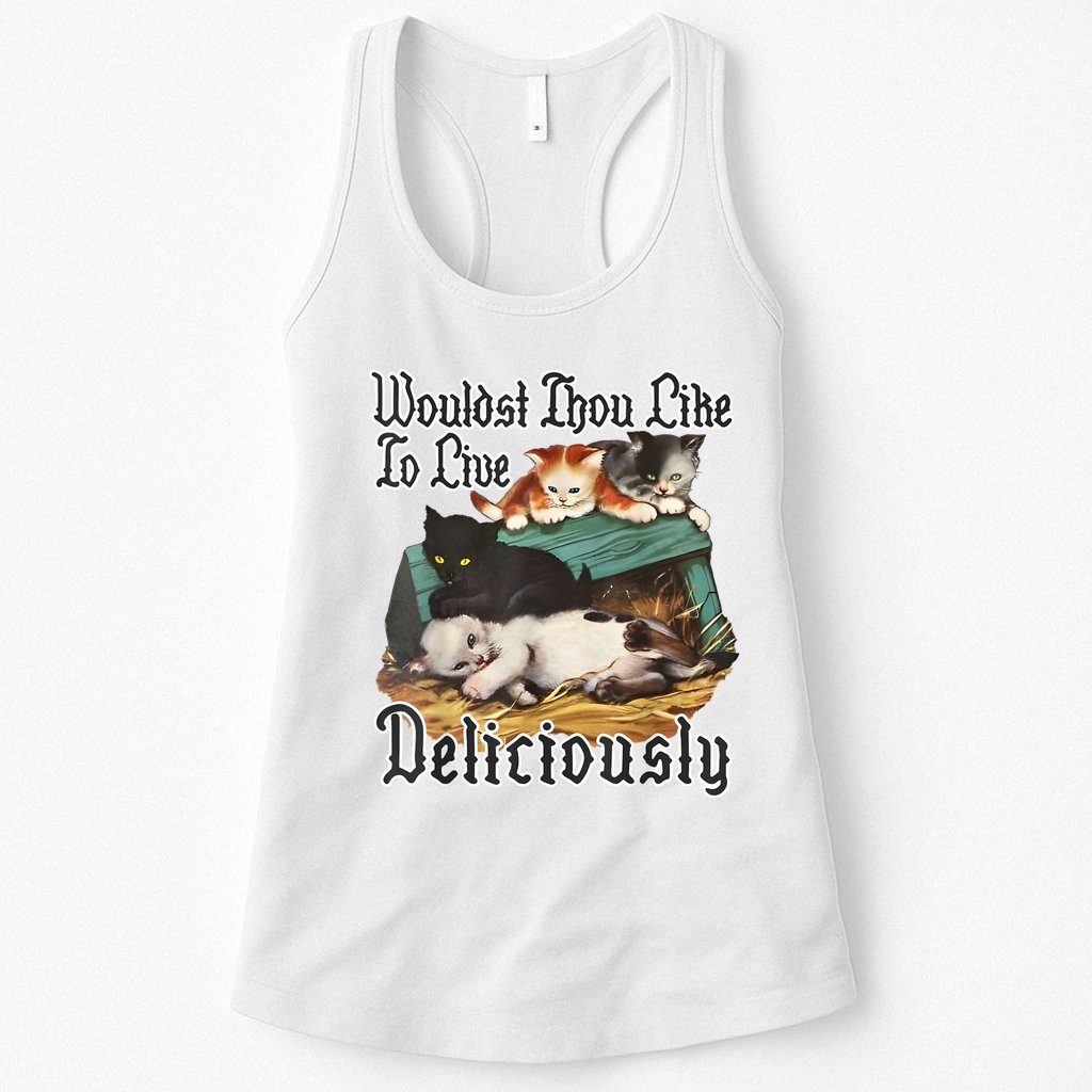 Wouldst Thou Like To Live Deliciously Womens Tank Top