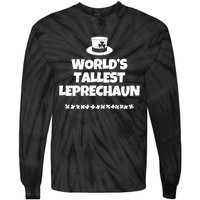 Worlds Tallest Leprechaun Irish St Patricks Day Tie-Dye Long Sleeve Shirt